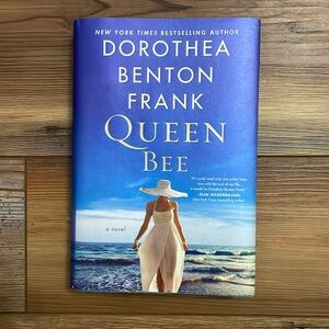 Queen Bee a novel by Dorothea Benton Frank